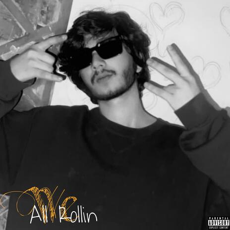 We All Rollin | Boomplay Music