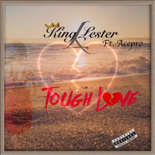 Tough Love ft. Acepro lyrics | Boomplay Music