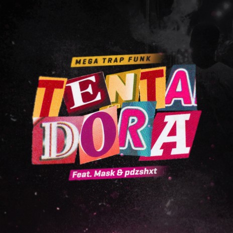 TENTADORA MEGA FUNK ft. OG.MASK & DJ ZATELLI | Boomplay Music