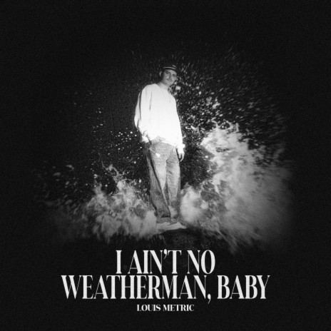 I Ain't No Weatherman, Baby ft. Simone Bonét | Boomplay Music