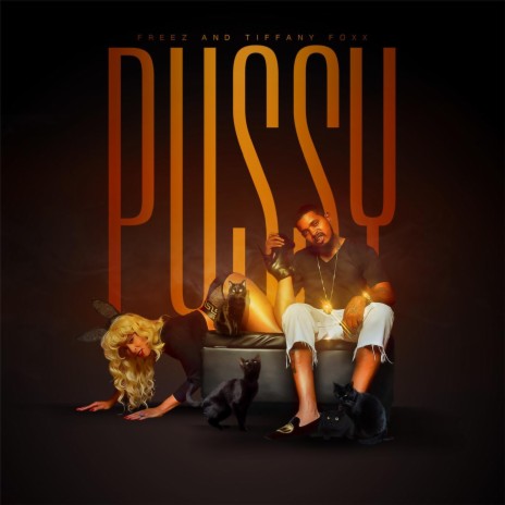 Pussy (feat. Tiffany Foxx) | Boomplay Music