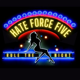 Hate Force Five