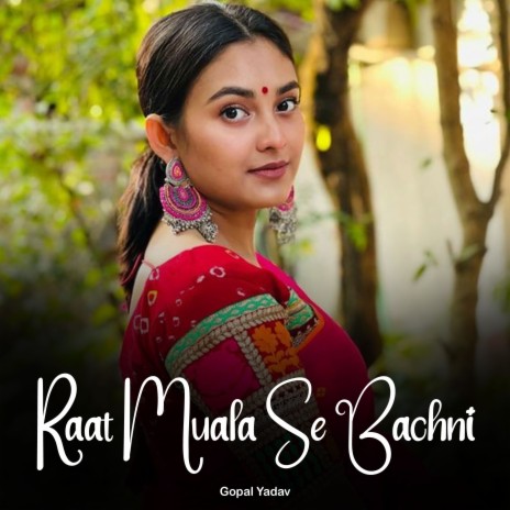 Raat Muala Se Bachni | Boomplay Music