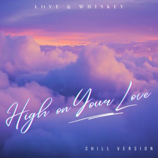 High On Your Love lyrics | Boomplay Music