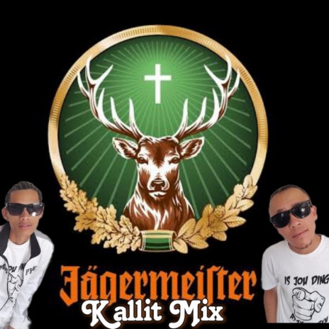 Jagermeister Kallit Mix ft. RapaWie Rapido & RenzoCPT | Boomplay Music