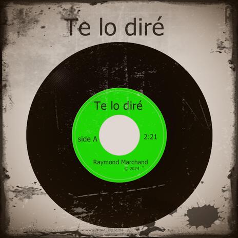 Te lo diré | Boomplay Music