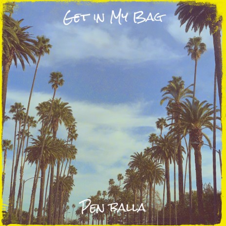 Get in My Bag | Boomplay Music