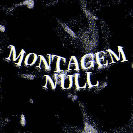 MONTAGEM - NULL (Super Slowed + Reverb) | Boomplay Music