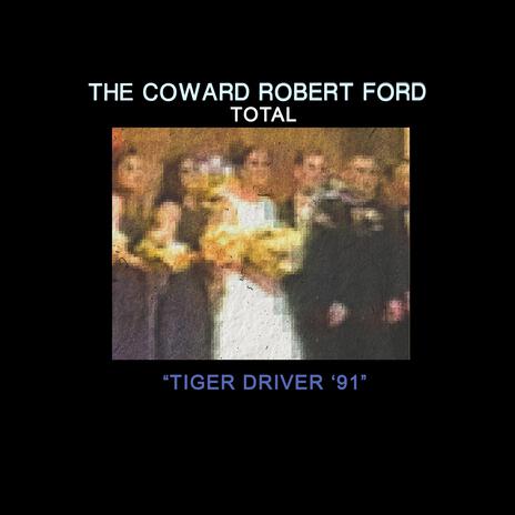 Tiger Driver '91 ft. Total | Boomplay Music