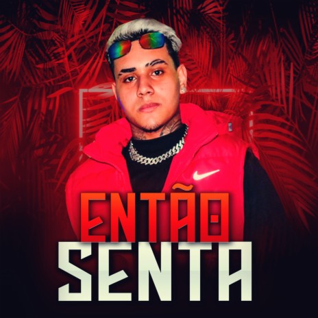 Então Senta | Boomplay Music