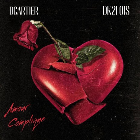 Amour Complique ft. Dk2fois | Boomplay Music