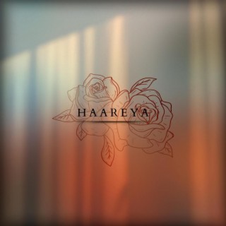 Haareya lyrics | Boomplay Music