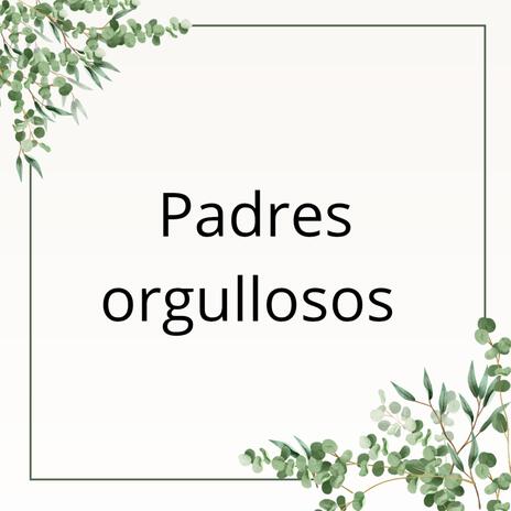 Padres orgullosos | Boomplay Music