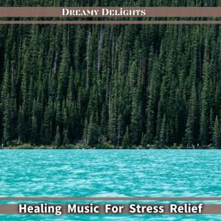 Healing Music For Stress Relief