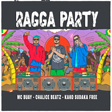 RAGGA PARTY ft. Kako Sudaka Free & Chalice Beatz | Boomplay Music