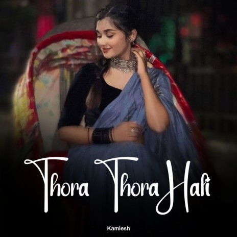 Thora Thora Hali | Boomplay Music