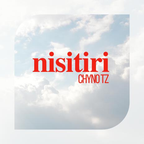 Nisitiri | Boomplay Music