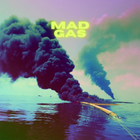 Mad Gas | Boomplay Music