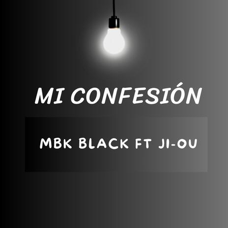 Mi confesión ft. Ji-Ou | Boomplay Music