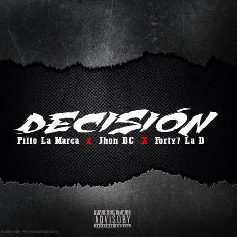 Decision ft. Jhon Dc & Forty 7 La D | Boomplay Music