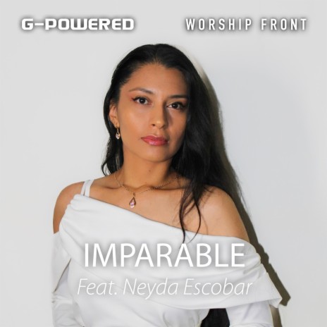 Imparable ft. Worship Front & Neyda Escobar