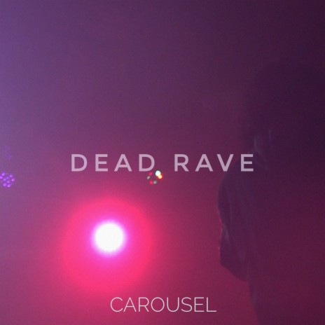 Dead Rave | Boomplay Music