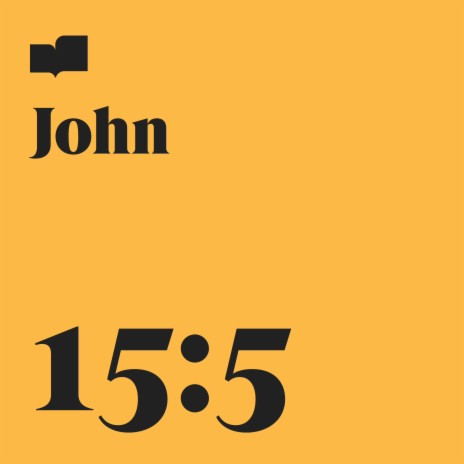 John 15:5 ft. Steph Andrews