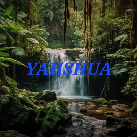 YAHSHUA | Boomplay Music