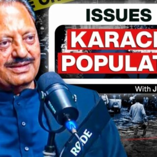 Developing the Population of Pakistan - Javed Hanif - MQM Leader - Karachi - #TPE 329