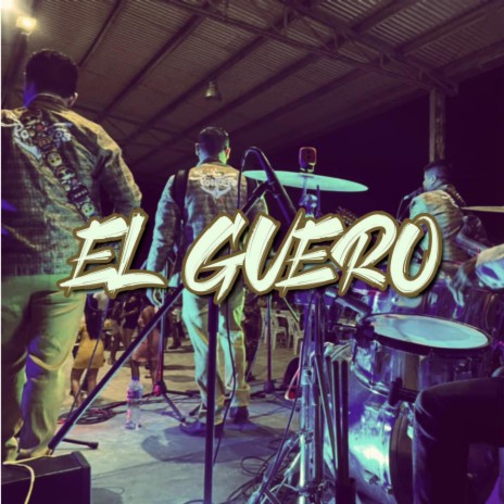 El Guero | Boomplay Music