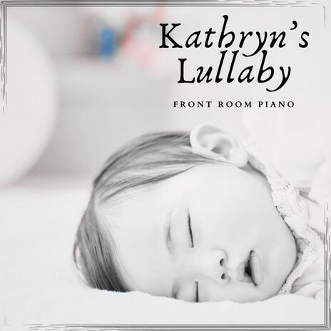 Kathryn's Lullaby | Boomplay Music