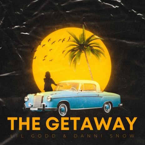 THE GETAWAY ft. DANNI SNOW | Boomplay Music