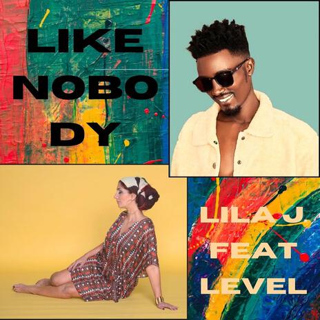 Like Nobody ft. Level | Boomplay Music