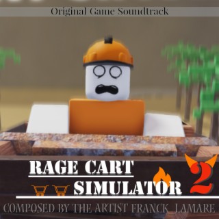 RAGE CART™ Simulator 2 (Original Game Soundtrack)