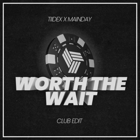 Worth the wait (Club Edit) ft. Mainday | Boomplay Music