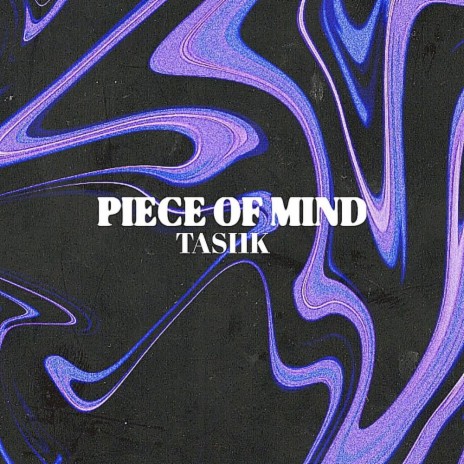 Piece of Mind | Boomplay Music