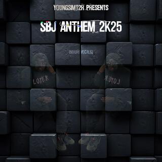 SBJ ANTHEM 2K25