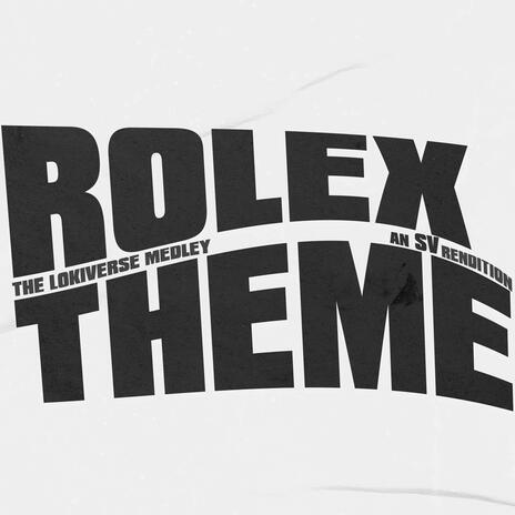 Rolex Theme' The Lokiverse Medley (SV Rendition)