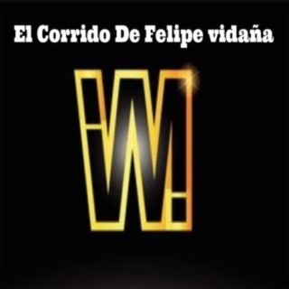 El Corrido De Felipe vidaña