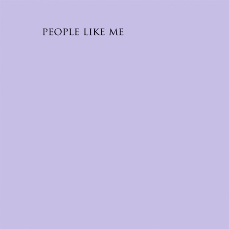 People Like Me | Boomplay Music