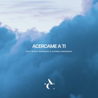 Acercame A Ti