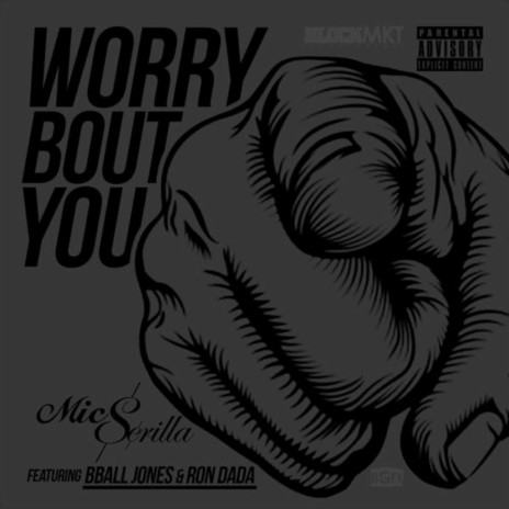 Worry About You ft. B Ball Jones & Ron Dada