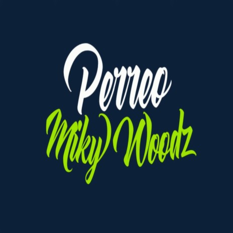 PERREO MIKY WOODZ ft. Juani dj