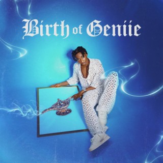 Birth Of Geniie