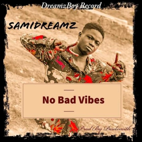 No Bad Vibes | Boomplay Music