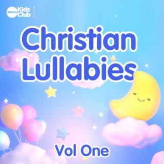 Christian Lullabies, Vol. One