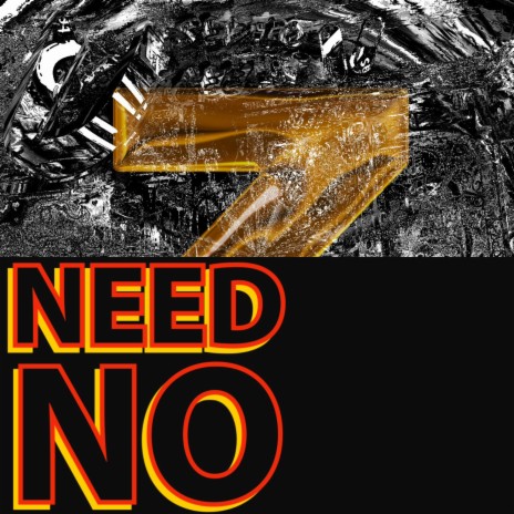 Need No | Boomplay Music