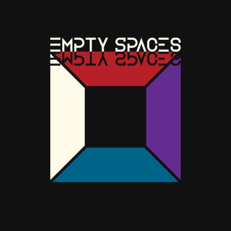 Empty Spaces | Boomplay Music
