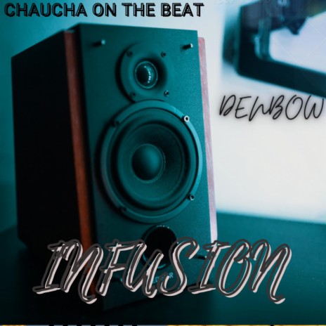 DENBOW INFUSION //BEAT