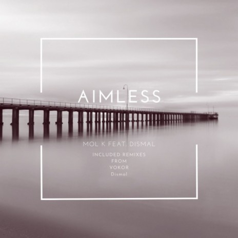Aimless (Radio Version) ft. Dismal